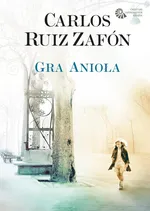 Gra Anioła - Zafon Carlos Ruiz