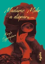 Madame Mohr a disparu - Maryla Szymiczkowa