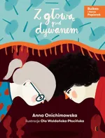Z głową pod dywanem - Anna Onichimowska