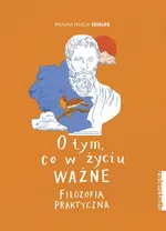 O tym, co w życiu ważne - Seidler Paulina Felicja