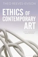 Ethics of Contemporary Art - Theo Reeves-Evison