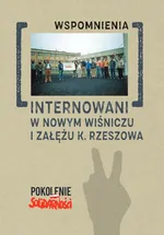 Internowani w Nowym Wiśniczu i Załężu k. Rzeszowa Tom 2. spomnienia - Andrzej Dróżdż