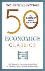 50 Economics Classics - Tom Butler-Bowdon