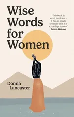 Wise Words for Women - Donna Lancaster