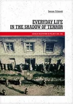 Everyday Life in the Shadow of Terror - Joanna Urbanek