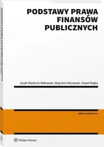 Podstawy prawa finansów publicznych - Wantoch-Rekowski Jacek