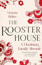 The Rooster House - Victoria Belim