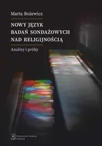 Nowy język badań sondażowych nad religijnością - Marta Bożewicz