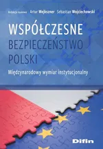 Współczesne bezpieczeństwo Polski - Artur Wejkszner