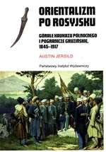 Orientalizm po rosyjsku - Austin Jersild