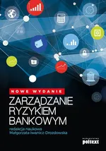 Zarządzanie ryzykiem bankowym - Małgorzata Iwanicz-Drozdowska