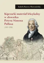 Kipczacki materiał leksykalny w słowniku Petera Simona Pallasa (1787-1789) - Izabela Kozera-Sławomirska