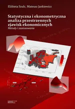 Statystyczna i ekonometryczna analiza przestrzennych zjawisk ekonomicznych - Mateusz Jankiewicz