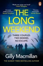 The Long Weekend - Gilly MacMillan