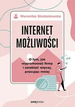 Internet możliwości. - Weronika Modzelewska
