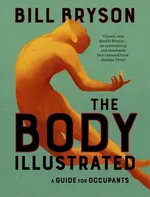 The Body Illustrated - Bill Bryson