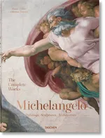 Michelangelo The Complete Works - Christof Thoenes
