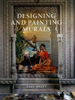 Designing and Painting Murals - Gary Myatt
