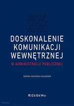 Doskonalenie komunikacji wewnętrznej w administracji publiczne - Bożena Skotnicka-Zasadzień