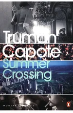 Summer Crossing - Truman Capote