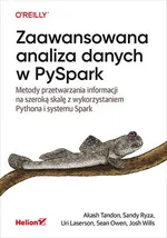 Zaawansowana analiza danych w PySpark. Metody przetwarzania informacji na szeroką skalę z wykorzystaniem Pythona i systemu Spark - Uri Laserson
