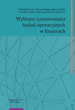 Wybrane zastosowania badań operacyjnych w finansach - Witold Orzeszko
