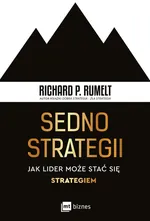Sedno strategii - Rumelt Richard P.