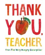 Thank You, Teacher from The Very Hungry Caterpillar - Eric Carle