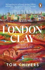 London Clay - Tom Chivers