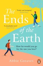 The Ends of the Earth - Abbie Greaves