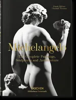 Michelangelo The Complete Paintings, Sculptures and Architecture - Christof Thoenes