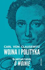 Wojna i polityka - Carl Clausewitz