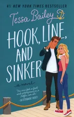 Hook, Line, and Sinker: A Novel - Tessa Bailey