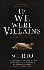 If We Were Villains: The sensational TikTok Book Club pick - M.L. Rio
