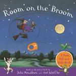 Room on the Broom: A Push, Pull and Slide Book - Julia Donaldson