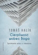 Cierpliwość wobec Boga - Tomáš Halik