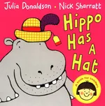 Hippo Has A Hat - Julia Donaldson