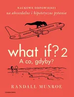 What If? 2. A co gdyby? - Randall Munroe