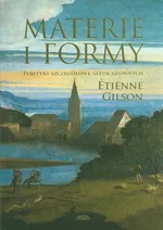 Materie i formy Pojetyki szczegółowe sztuk głównych - Etienne Gilson