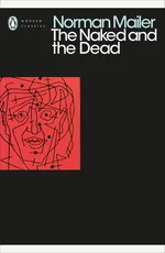 The Naked and the Dead - Norman Mailer