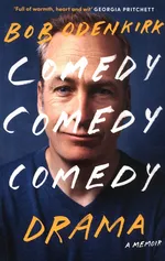 Comedy, Comedy, Comedy, Drama - Bob Odenkirk