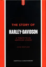 The Story of Harley Davidson - John Westlake
