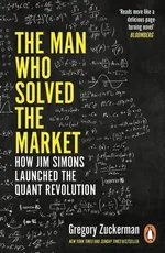 The Man Who Solved the Market - Gregory Zuckerman