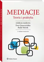 Mediacje Teoria i praktyka - Ewa Gmurzyńska