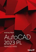 AutoCAD 2023 PL Pierwsze kroki - Andrzej Pikoń