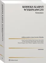 Kodeks karny wykonawczy Komentarz - Anna Gerecka-Żołyńska