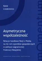 Asymetryczna współzależność - Rafał Lisiakiewicz