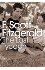 The Last Tycoon - Fitzgerald Scott F.