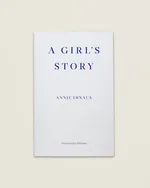 A Girls Story - Annie Ernaux
