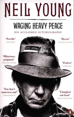 Waging Heavy Peace - Neil Young